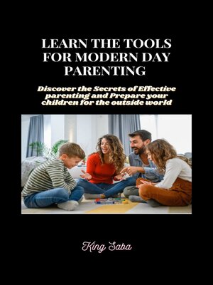 cover image of LEARN THE TOOLS FOR MODERN DAY PARENTING